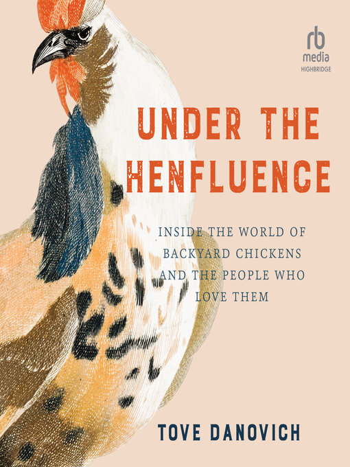 Title details for Under the Henfluence by Tove Danovich - Wait list